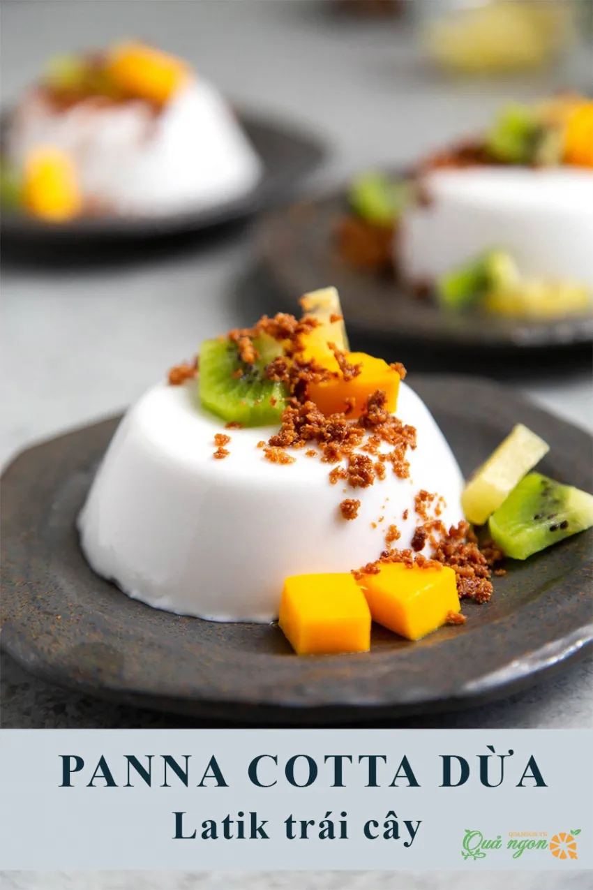 Cách làm Panna Cotta dừa latik trái cây