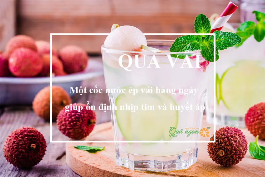 Lợi ích của quả vải: Từ tiêu hóa tốt hơn đến chống lão hóa