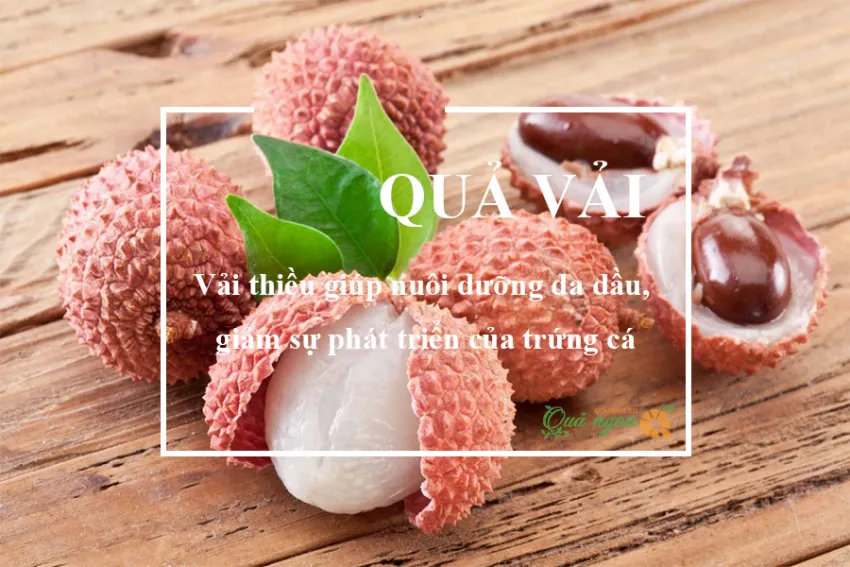 Lợi ích của quả vải: Từ tiêu hóa tốt hơn đến chống lão hóa